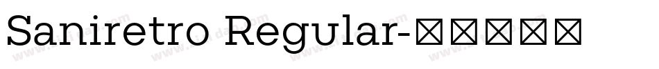 Saniretro Regular字体转换